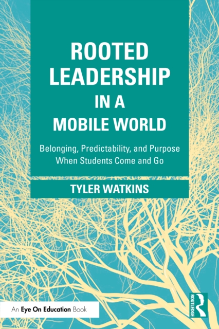 Rooted Leadership in a Mobile World