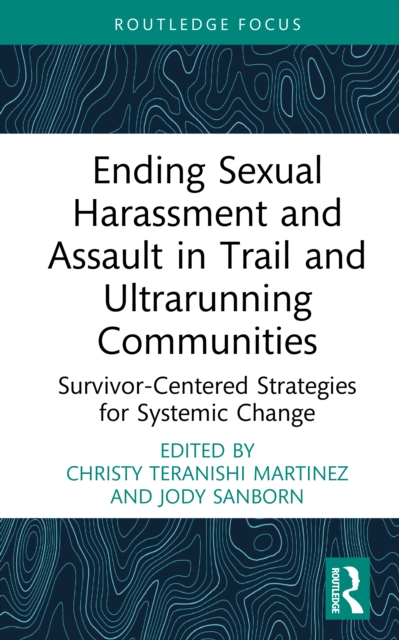 Ending Sexual Harassment and Assault in Trail and Ultrarunning Communities