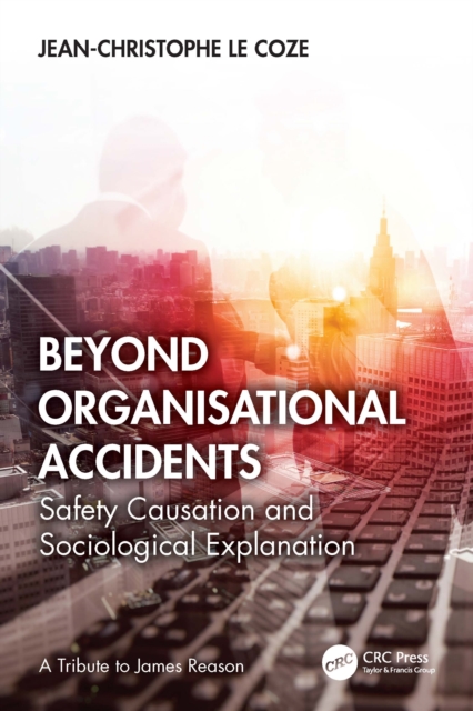 Beyond Organisational Accidents
