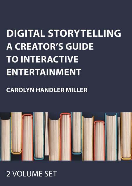 Digital Storytelling Two Volume Set