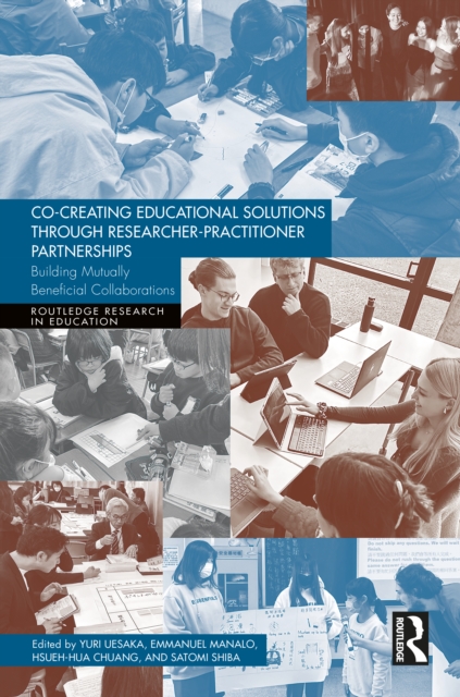 Co-Creating Educational Solutions through Researcher-Practitioner Partnerships