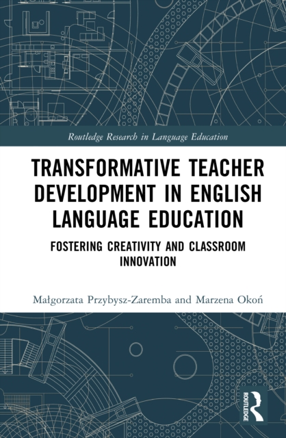 Transformative Teacher Development in English Language Education