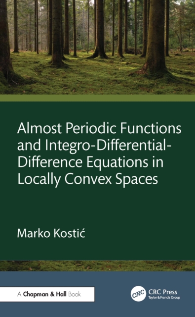 Almost Periodic Functions and Integro-Differential-Difference Equations in Locally Convex Spaces