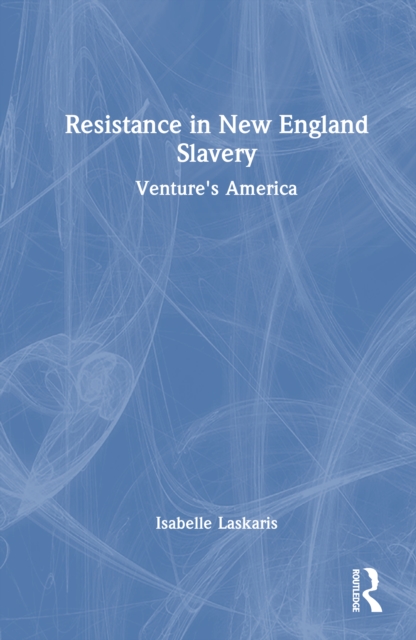 Resistance in New England Slavery