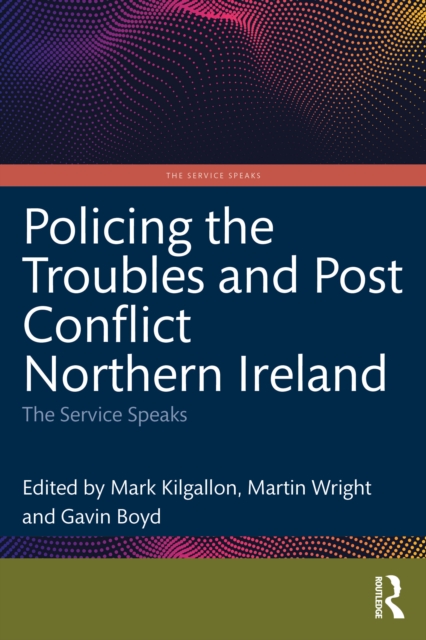 Policing the Troubles and Post Conflict Northern Ireland