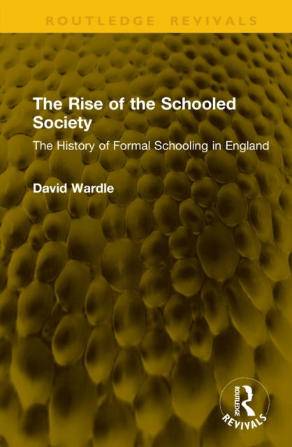 The Rise of the Schooled Society