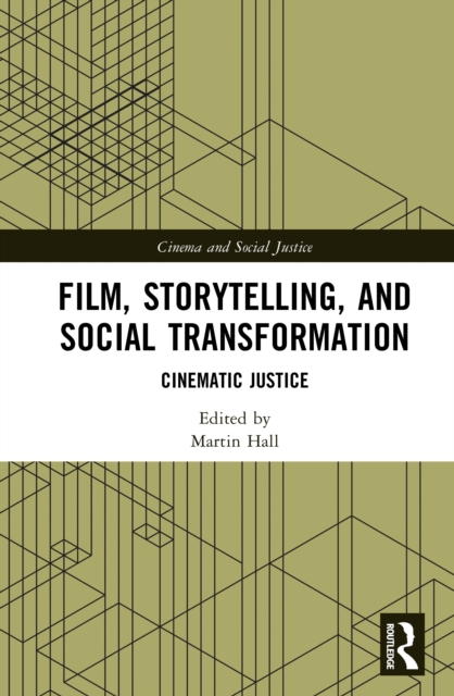 Film, Storytelling, and Social Transformation