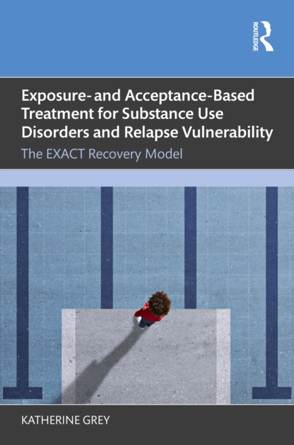 Exposure- and Acceptance-Based Treatment for Substance Use Disorders and Relapse Vulnerability