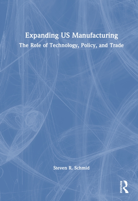 Expanding US Manufacturing