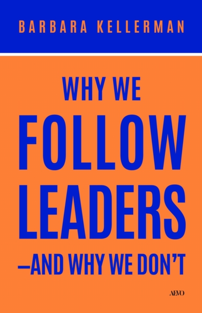 Why We Follow Leaders—and Why We Don't