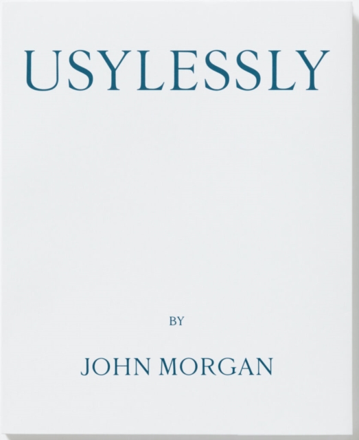 Usylessly Edition Two by John Morgan