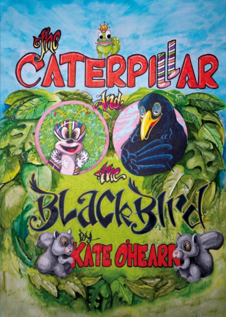 The Caterpillar and the Blackbird