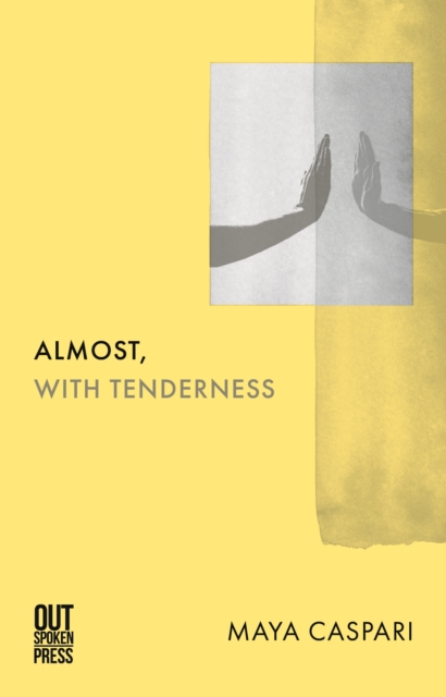 Almost, with Tenderness