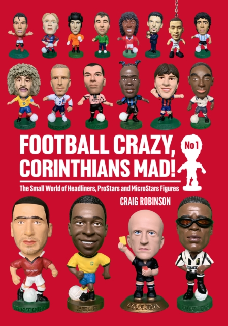 Football Crazy, Corinthians Mad!