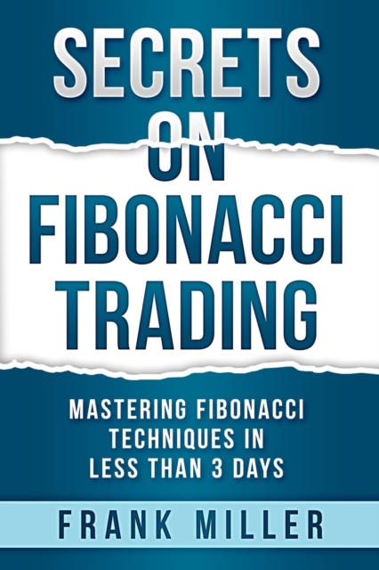Secrets on Fibonacci Trading
