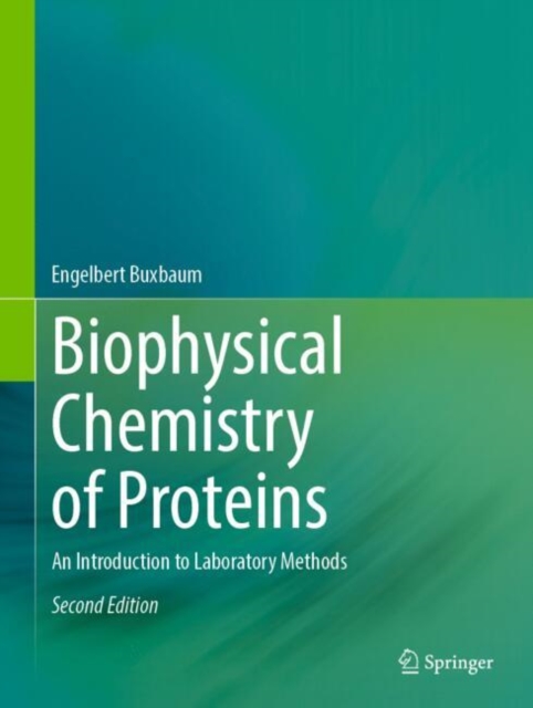 Biophysical Chemistry of Proteins