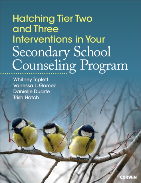 Hatching Tier Two and Three Interventions in Your Secondary School Counseling Program