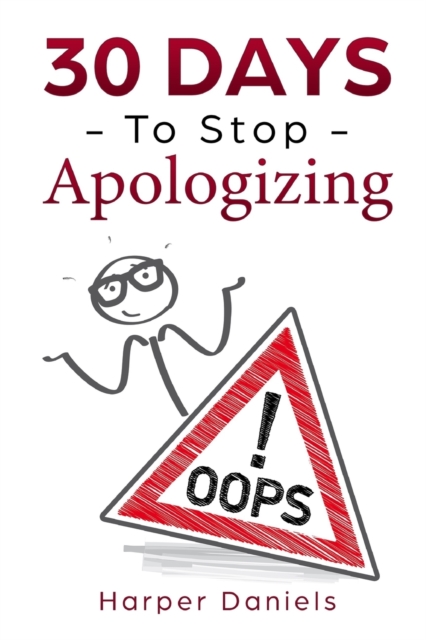 30 Days to Stop Apologizing