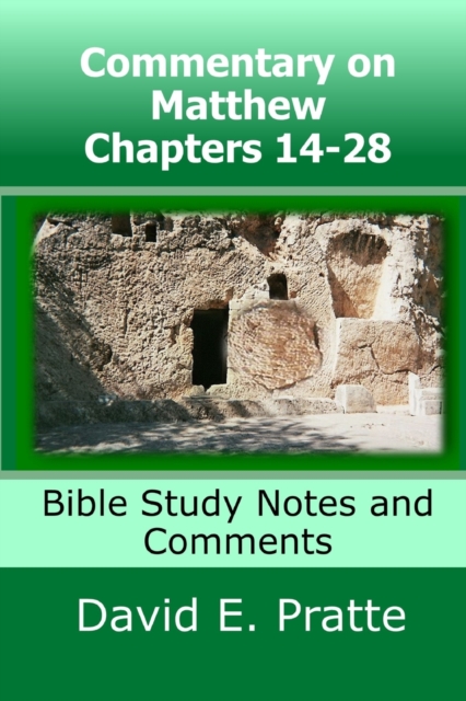 Commentary on Matthew Chapters 14-28