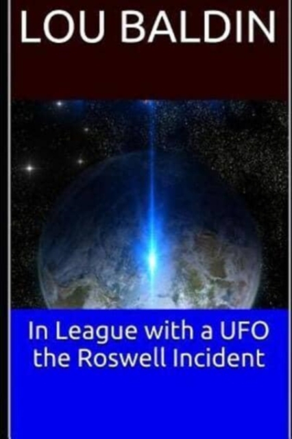 In League with a UFO the Roswell Incident