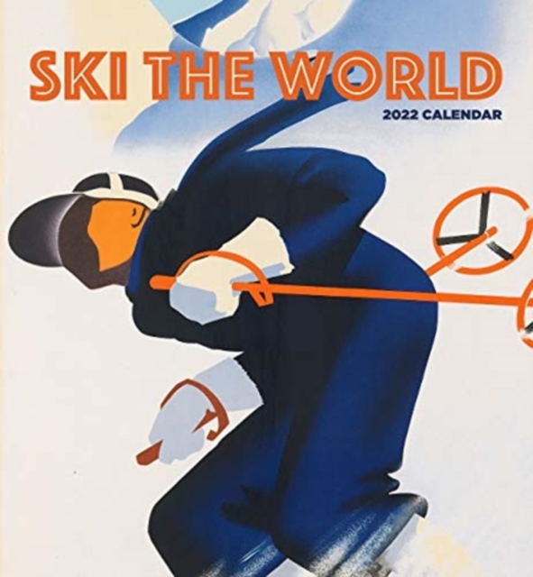 SKI THE WORLD 2022 WALL CALENDAR