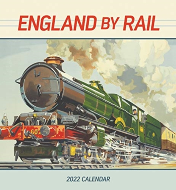 ENGLAND BY RAIL 2022 WALL CALENDAR