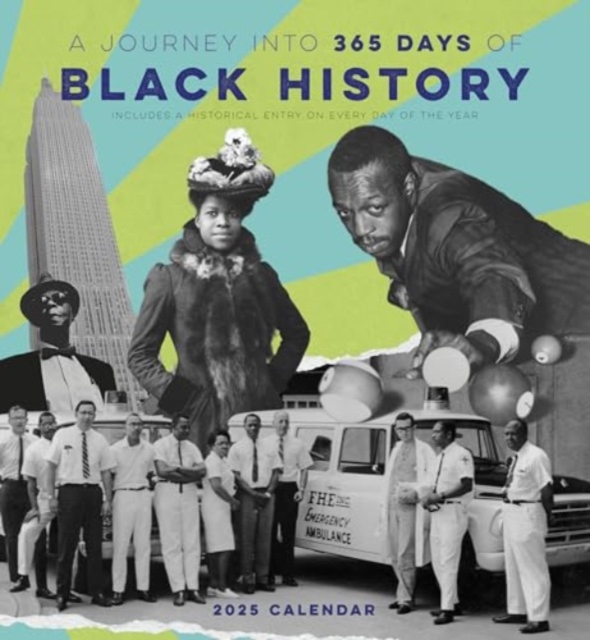 Journey into 365 Days of Black History 2025 Wall Calendar