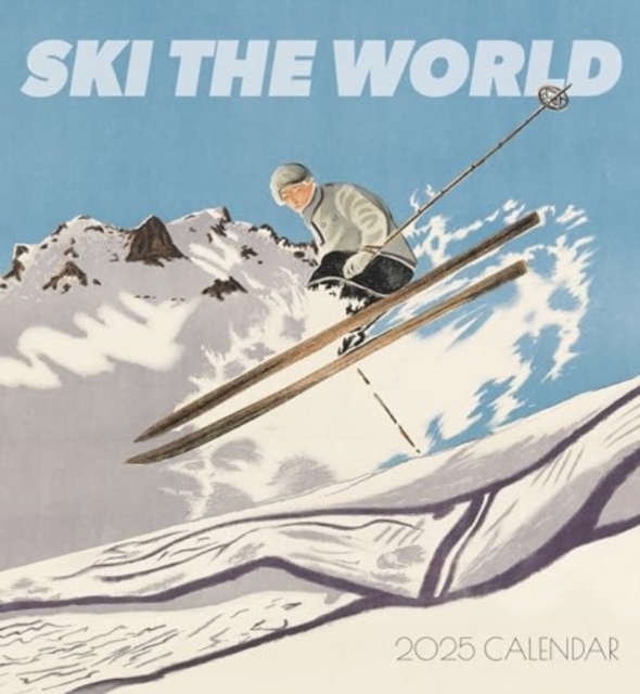 Ski the World 2025 Wall Calendar