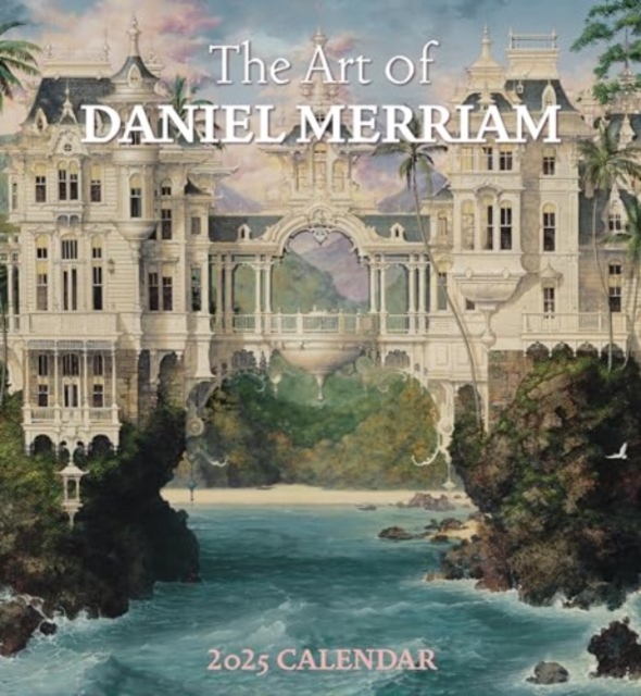 Art of Daniel Merriam 2025 Wall Calendar