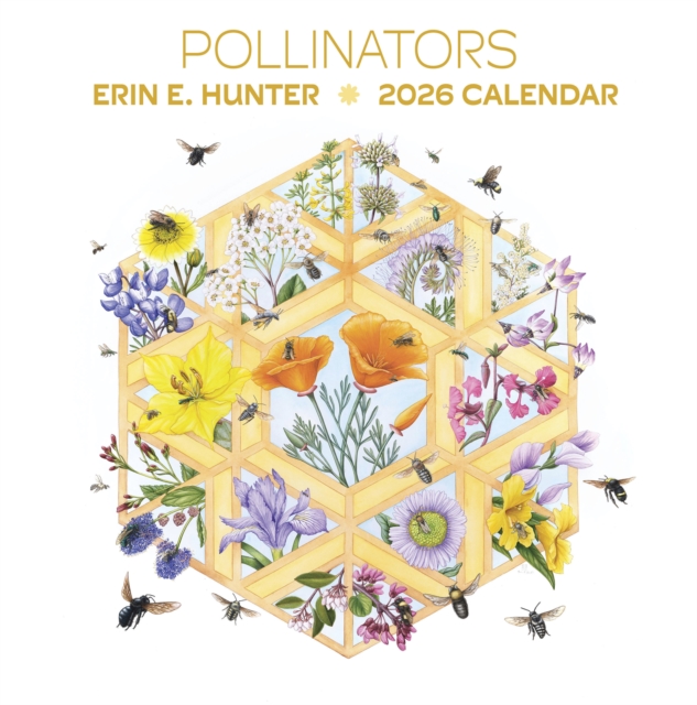 Erin E. Hunter: Pollinators 2026 Wall Calendar