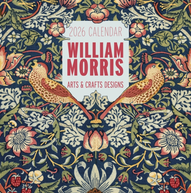 William Morris: Arts & Crafts Designs 2026 Wall Calendar