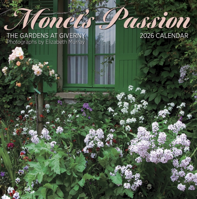 Monet's Passion: The Gardens at Giverny 2026 Wall Calendar