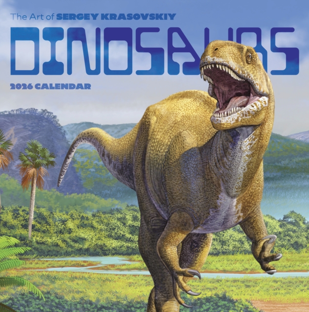 Dinosaurs: The Art of Sergey Krasovskiy 2026 Wall Calendar
