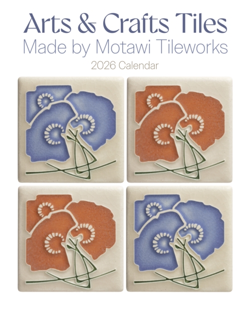 Arts & Crafts Tiles: Made by Motawi Tileworks 2026 Mini Wall Calendar