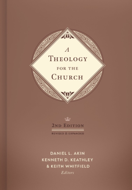 Theology for the Church 2nd Edition, A