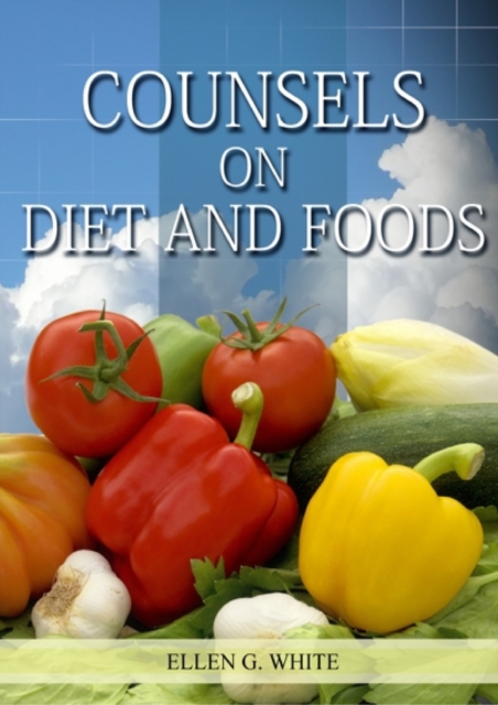 Counsels on Diet and Foods