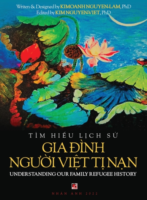 Tim Hiểu Lịch Sử Gia Đinh Người Việt Tị Nam - Understanding Our Family Refugee History (Vietnamese/American)