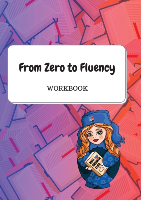 From Zero to Fluency Workbook