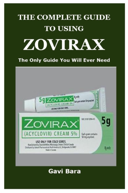 Complete Guide to Using Zovirax
