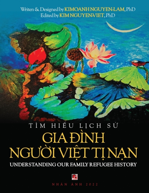 Giao Trinh Tim Hiểu Lịch Sử Gia Đinh Người Việt Tị Nạn (Understanding the Vietnamese American Refugee Family) (soft cover)