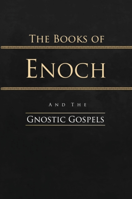 Books of Enoch and the Gnostic Gospels