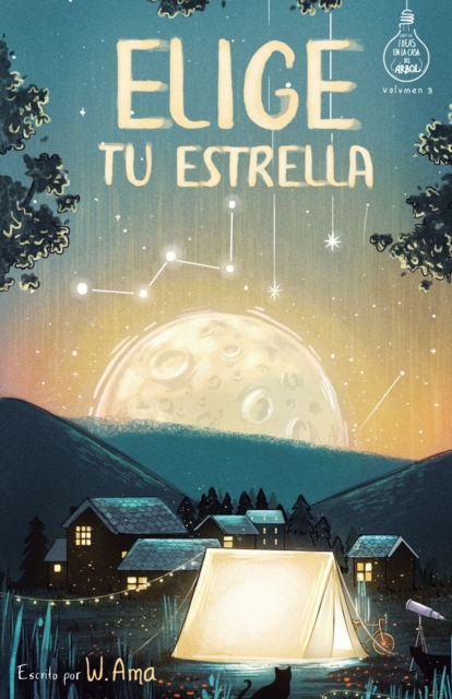 Elige tu estrella (Serie Ideas en la casa del arbol. Volumen 3)