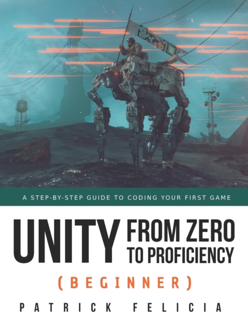 Unity from Zero to Proficiency (Beginner)