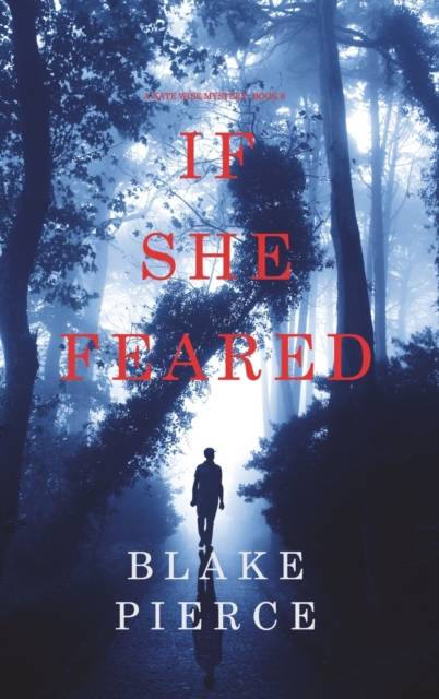 If She Feared (A Kate Wise Mystery-Book 6)