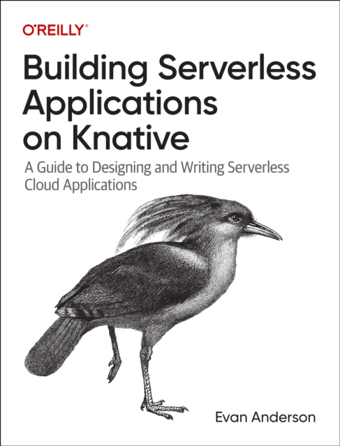 Building Serverless Applications on Knative