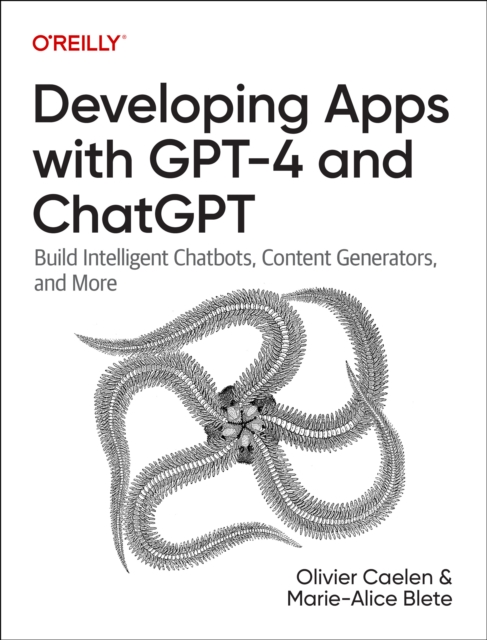 Developing Apps with GPT-4 and ChatGPT