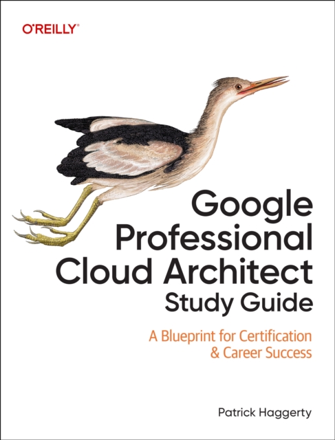 Google Professional Cloud Architect Study Guide