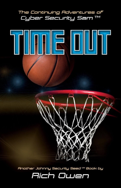 The Continuing Adventures of Cyber Security Sam