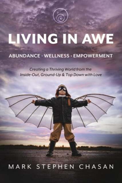 Living in AWE - Abundance - Wellness -Empowerment-