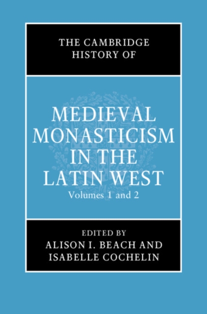 Cambridge History of Medieval Monasticism in the Latin West 2 Volume Hardback Set